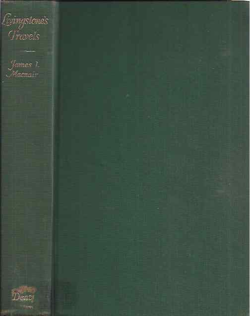 Macnair, Dr. James I., ed. - Livingstone's Travels.