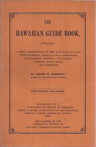 Whitney, Henry M - The Hawaiian Guide Book.