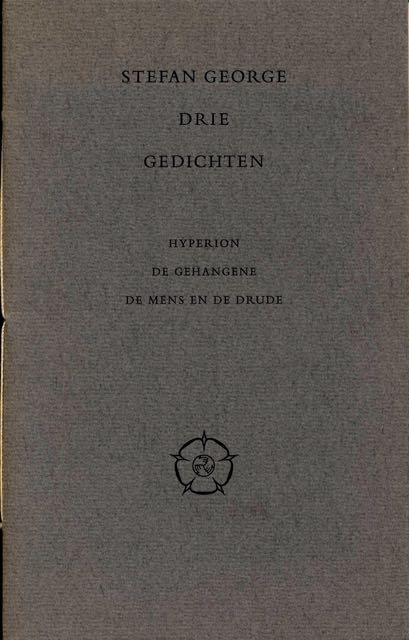 George, Stefan - Drie Gedichten: Hyperion, De Gehangene, De Mens en de Drude.