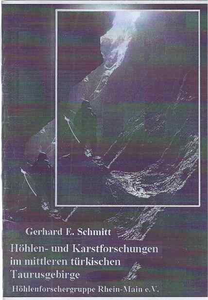 Schmitt, Gerhard F - Hhlen- und Karstforschungen im mittleren Trkischen Taurusgebirge.