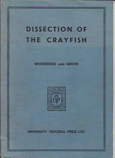 Whitehouse, R.H. & Grove, A.J - Dissection of the Crayfish.