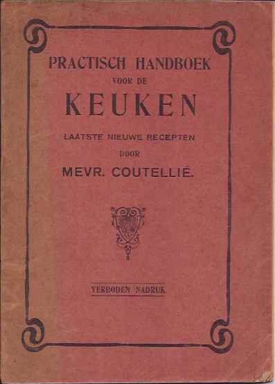 Coutelli, Mevr - Practisch Handboek voor de Keuken. Laatste & nieuwe recepten.