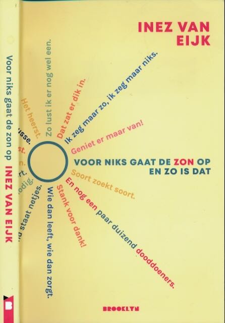Eijk, Inez van - Voor Niks Gaat de Zon op: En zo is dat.