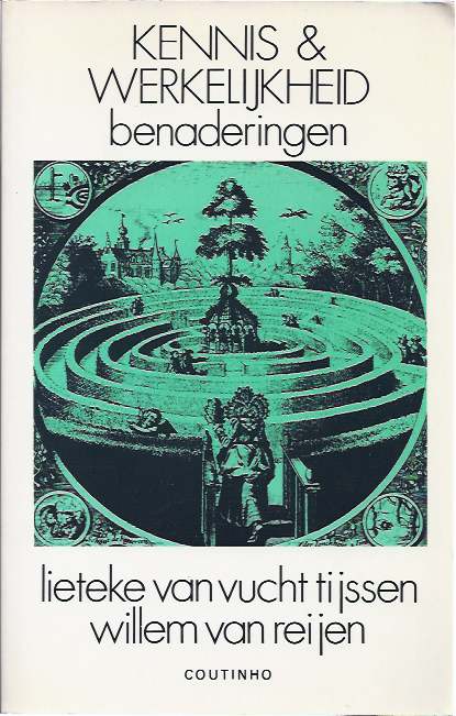 Vucht Thijssen, Lieteke van & Reijen, Willem van, red - Kennis & Werkelijkheid. Benaderingen.