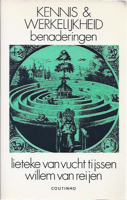 Vucht Thijssen, Lieteke van & Reijen, Willem van, red. - Kennis & Werkelijkheid. Benaderingen.