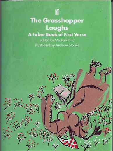 Bird, Micheal, ed - The Grasshopper Laughs. A Faber book of first verse.
