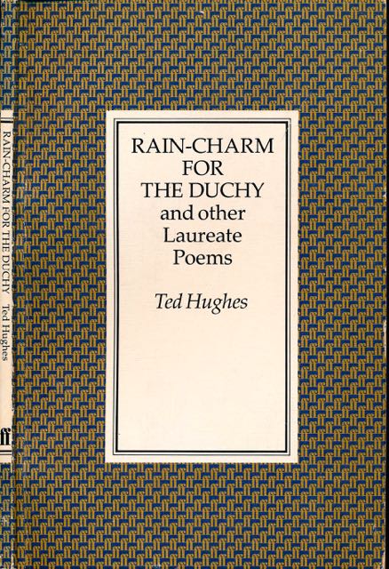 Hughes, Ted - Rain-Charm for the Duchy, and other laureate Poems.