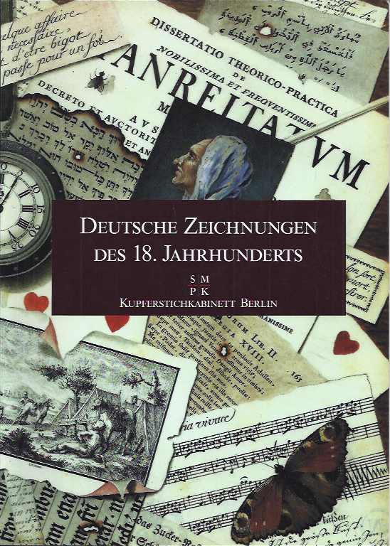 Gaehtgens, Thomas W. et al, eds - Deutsche Zeichnungen des !8. Jahrhunderts zwischen Tradition und Aufklrung. Einge Ausstellung aus den Bestnden des Berliner Kupferstichkabinets 2. Juli-11. Oktober 1987.