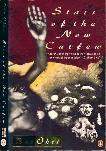 Okri, Ben - Stars of the New Curfew.