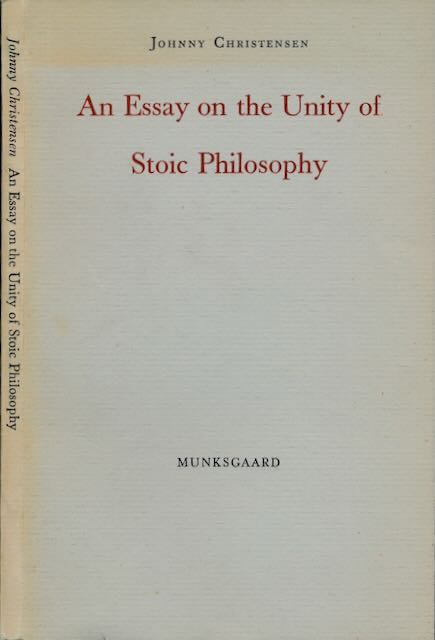 Christensen, Johnny - An Essay on the Unity of Stoic Philosophy.