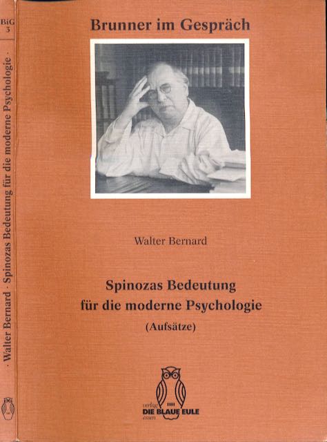 Bernard, Walther - Spinozas Bedeutung fr die moderne Psychologie (Aufstze).