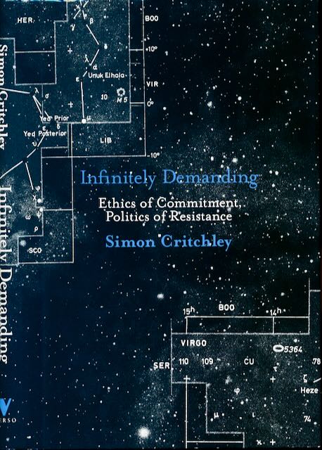 Critchley, Simon - Infinitely Demanding: Ethics of commitment, politics of resistance.