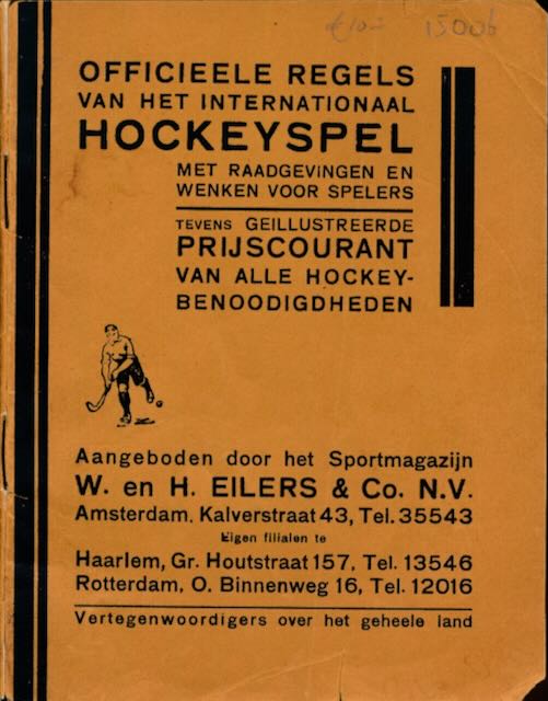  - Officieele Regels van het internationaal Hockeyspel met Raadgevingen en Wenken voor Spelers tevens gellustreerde Prijscourant van alle Hockeybenoodigdheden.