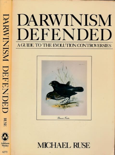 Ruse, Michael - Darwinism Defended: A guide to the evolution controversies.