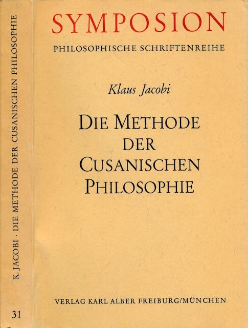 Jacobi, Klaus - Die Methode der Cusanischen Philosophie.