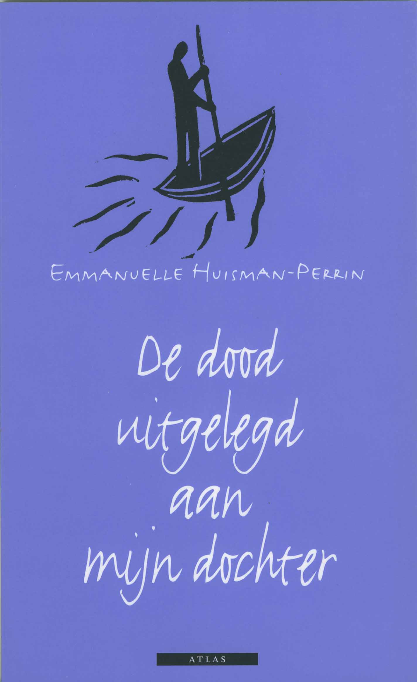 Huisman- Perrin, Emmanuelle - De Dood uitgelegd aan mijn Dochter.
