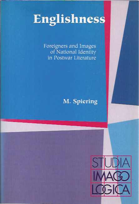 Spiering, Menno Ewout - Englishness. Foreigners and images of national identity in postwar literature.