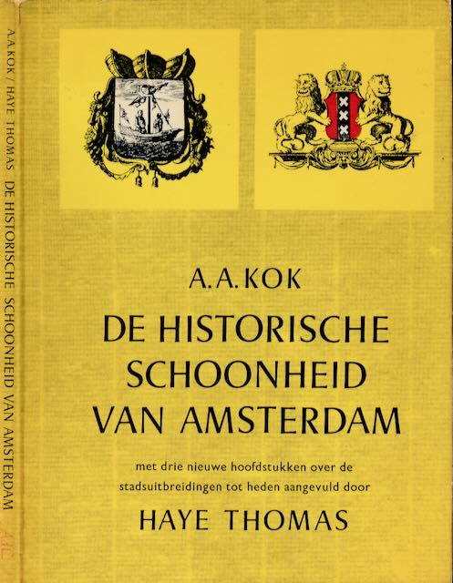 Kok, A.A - De Historische schoonheid van Amsterdam.