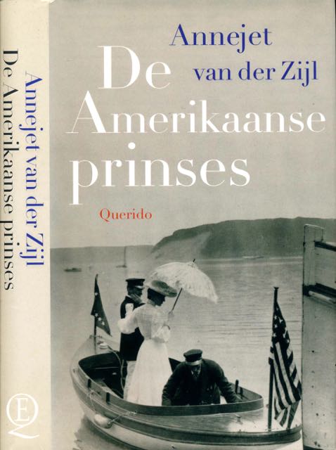Zijl, Annejet van der. - De Amerikaanse Prinses.