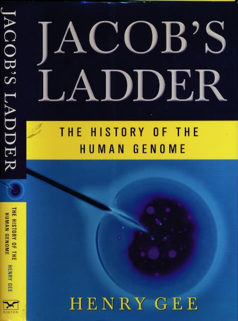 Gee, Henry - Jacob's Ladder: The history of the human genome.