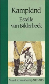 Bilderbeek, Estelle van. - Kampkind. 1942 tot 15 augustus 1945, verslag van een meisje tijdens de Japanse bezetting in het toenmalig Nederland-Indi.