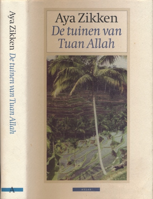 Zikken, Aya - De Tuinen van Tuan Allah.