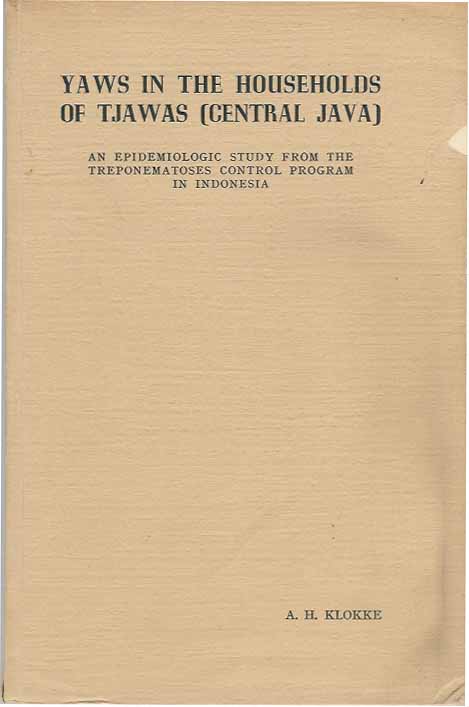 Klokke, A.H - Yaws in the Households of Tjawas (Central Java): An epidemiologic study from the Trenponematoses control program in Indonesia.