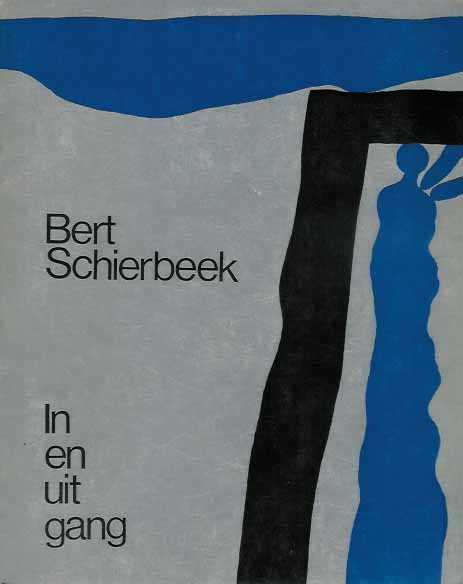 Schierbeek, Bert - In en Uitgang.