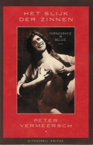 Vermeersch, Peter - Het slijk der zinnen, pornografie in Belgi.