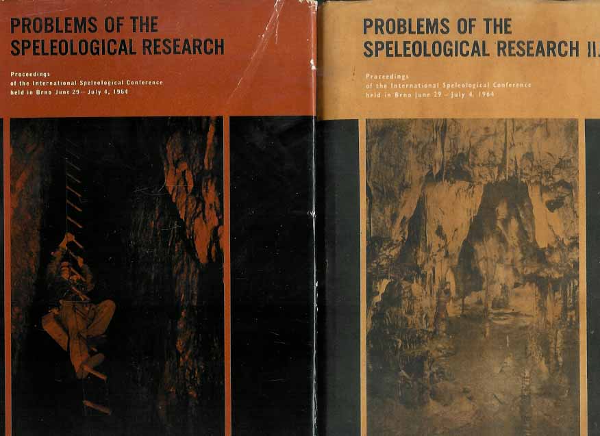STELCL, O. (Editor) - Problems of the speleological research. Proceedings of the International Speleological Conference held in Brno, June 29-July 4, 1964.