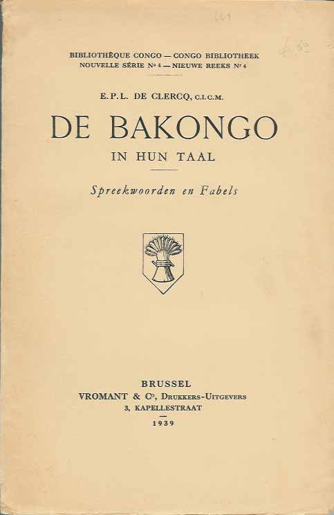 Clerq, E.P.L. de. - De Bakongo in hun Taal: Spreekwoorden en fabels.