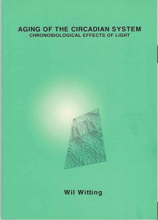 Witting, Will - Aging of the Circadian System: Chronobiological effects of light.