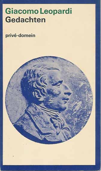 Leopardi, Giacomo - Gedachten: Vertaald en van een nawoord voorzien door Frans van Dooren.