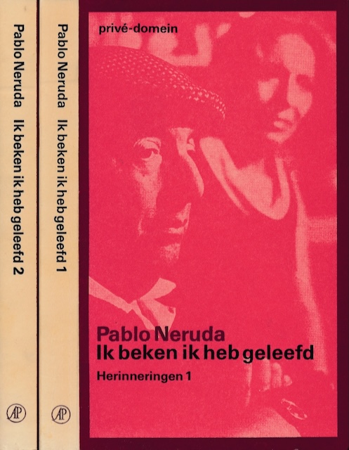 Neruda, Pablo - Ik Beken Ik Heb Geleefd: Herinneringen deel 1 en 2.