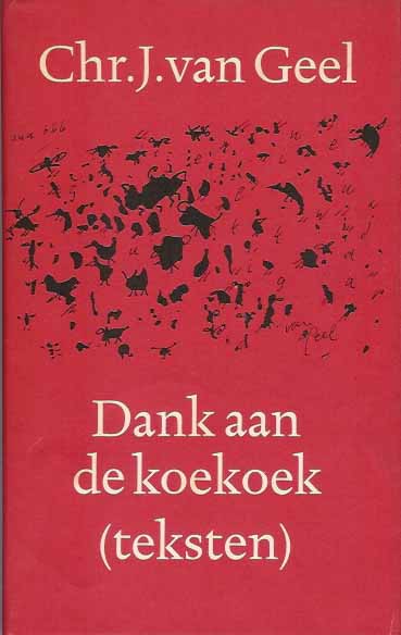 Geel, Chr. J. van - Dank aan de Koekoek (teksten).