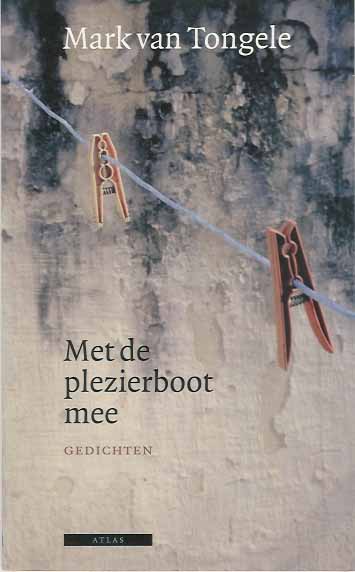 Tongele, Mark van - Met de Plezierboot Mee.