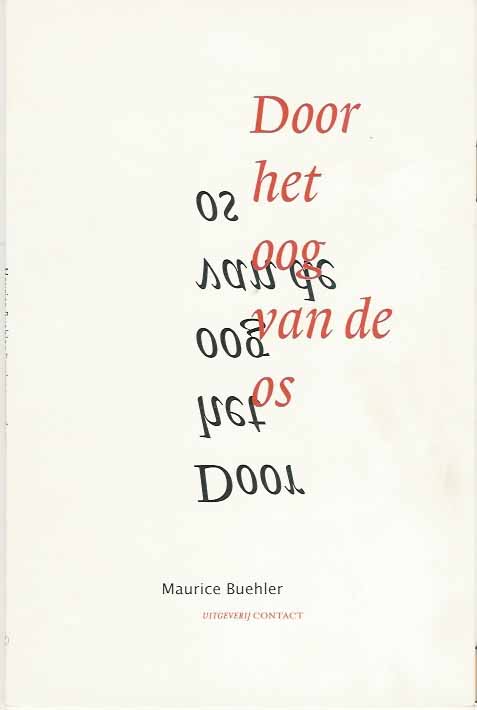 Buehler, Maurice - Door het Oog van de Os.