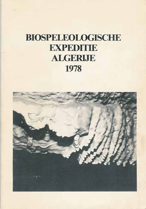 Guldemond, J.A., Leys, R. Jos Notenboom & A.W. Wesselo. (eds.) - Verslag Biospeleologische Expeditie Algerije 1978.