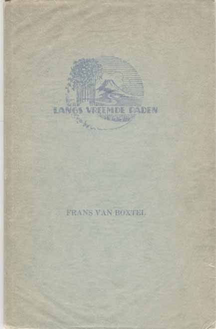 Boxtel, Frans van - Langs Vreemde Paden.