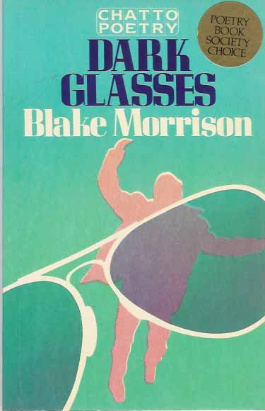 Morisson, Blake - Dark Glasses.