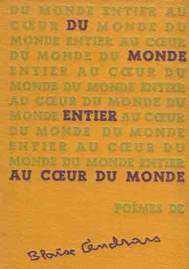 Cendrars, Blaise - Du Monde Entier au Coeur du Monde.