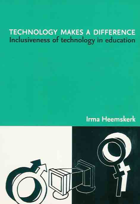 Heemskerk, Irma. - Technology Makes a Difference: Inclusiveness of technology in education.