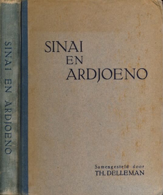 Delleman, TH. (editor) - Sinai en Ardjoeno.
