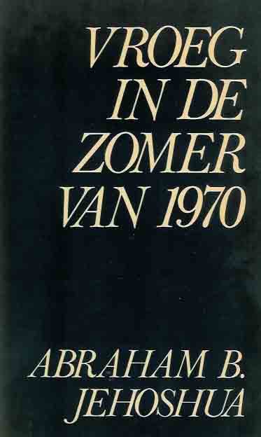Jehoshua, Abraham B - Vroeg in de Zomer van 1970.