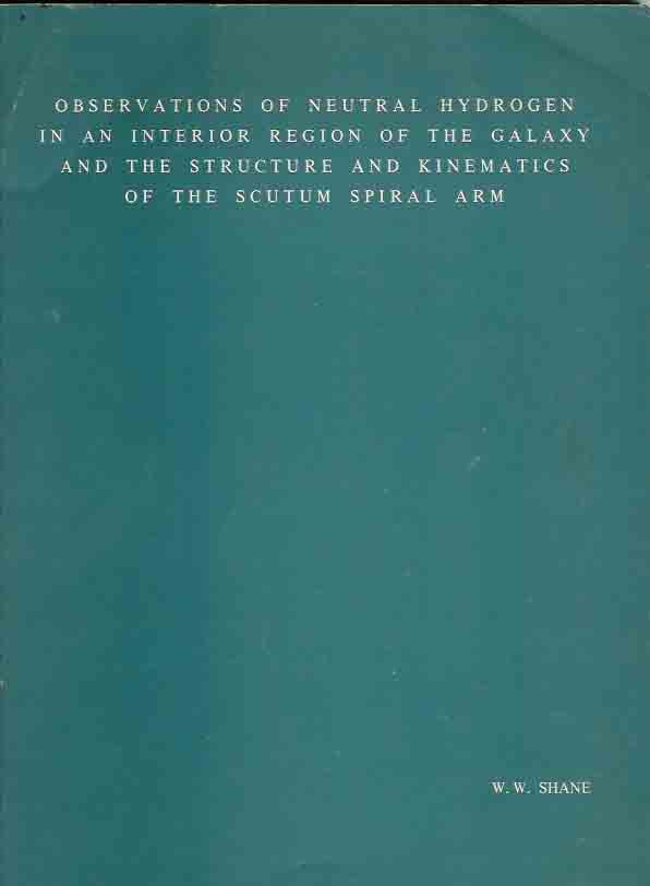 Shane, W.W - Observation of neutral hydrogen in an interor region of the galaxy and the structure and kinematics of the scutum spiral arm.
