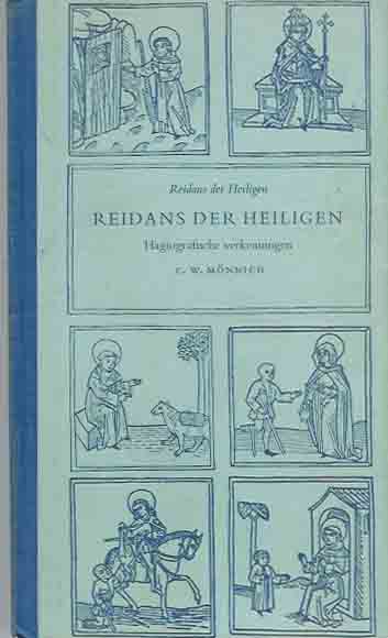 Mnnich, C.W - Reidans der Heiligen: Hagiografische verkenningen.