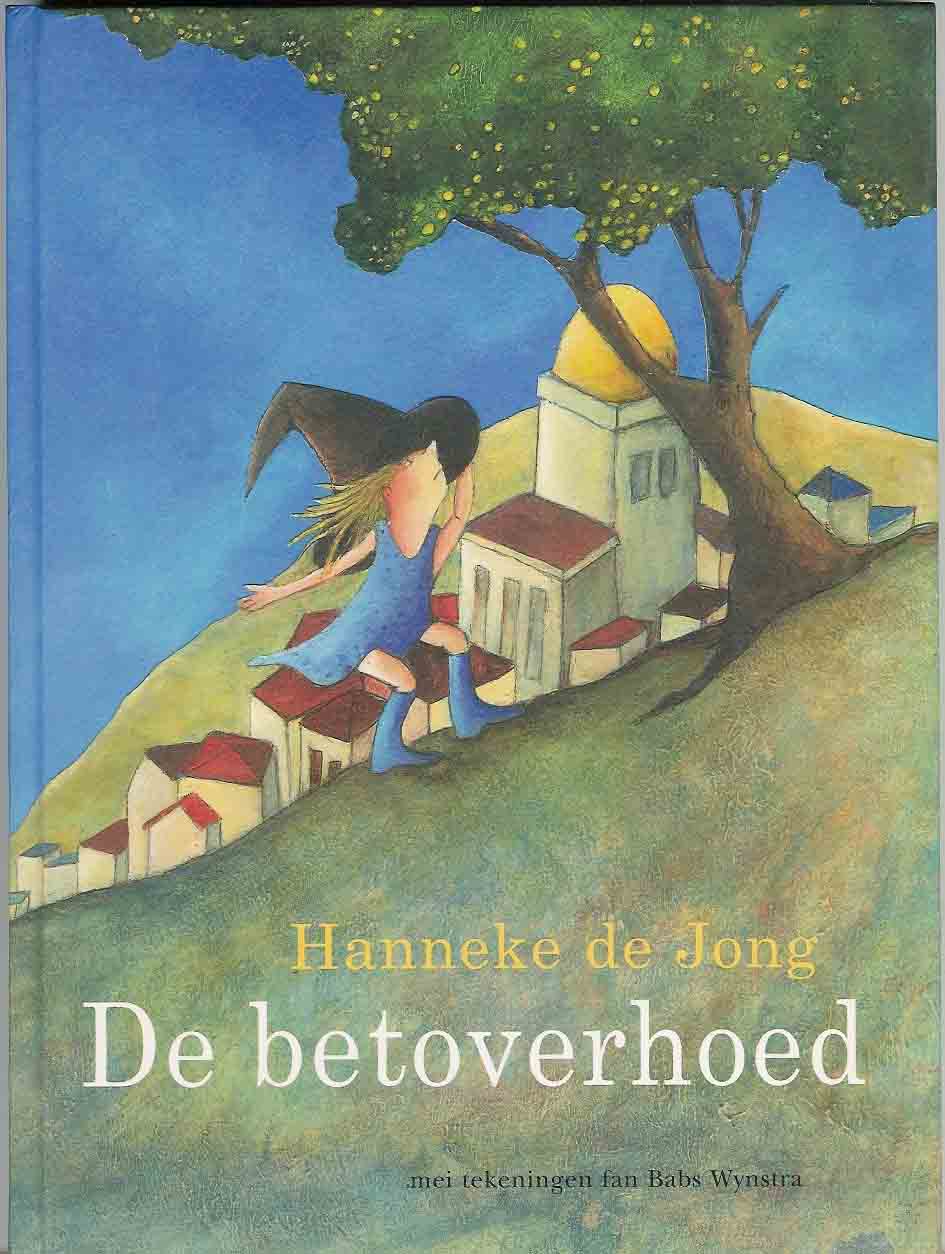 Jong, Hannke. De - De betoverhoed.
