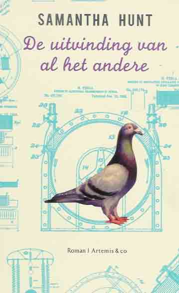 Hunt, Samantha - De uitvinding van al het andere.