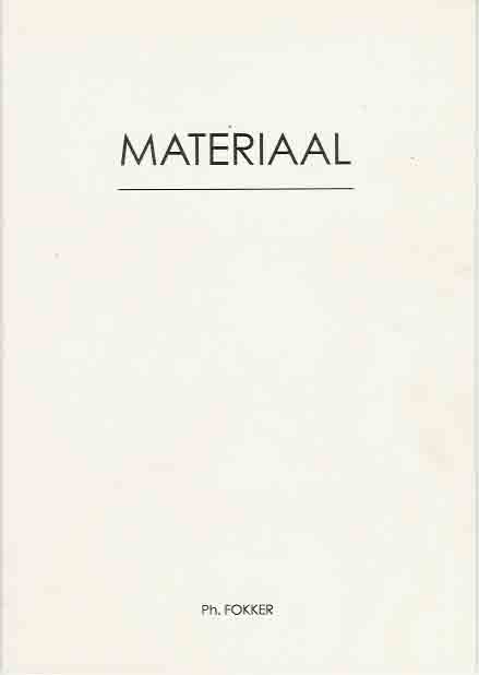 Fokker, Ph - Materiaal.