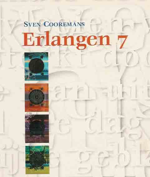 Cooremans, Sven - Erlangen 7: Of hoe ik denk dat ik mezelf in verhalen kan vertellen.